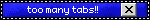 blinkie: too many tabs