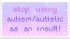 stamp: stop using autism as an insult